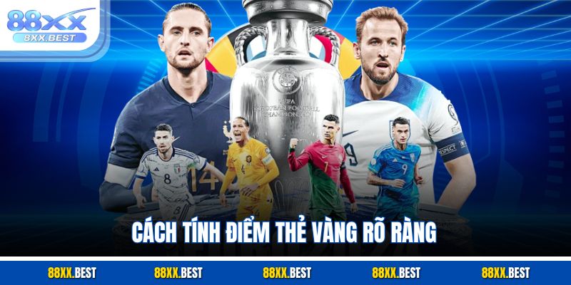 Cách tính điểm thẻ vàng rõ ràng