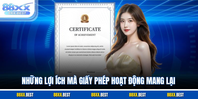 Những lợi ích mà giấy phép hoạt động mang lại